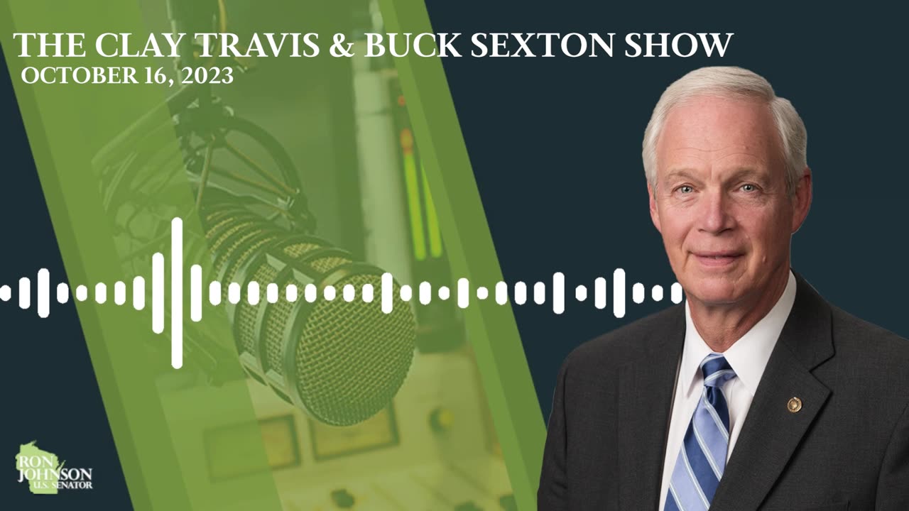Sen. Johnson on The Clay Travis & Buck Sexton Show 10.16.23
