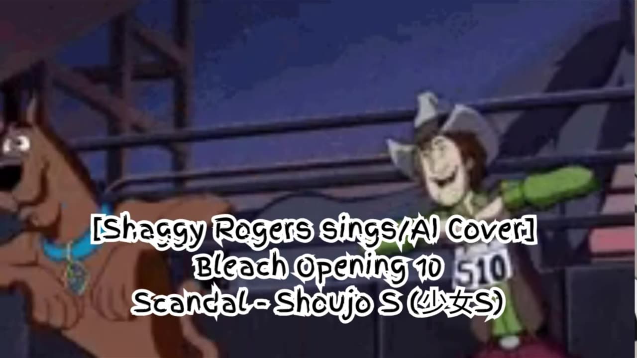 [Shaggy Rogers sings/AI Cover] Bleach Opening 10 Scandal - Shōjo S