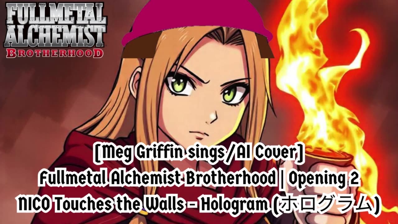 [Meg Griffin sings/AI Cover] Fullmetal Alchemist Brotherhood OP 2 Nico Touches the Walls - Hologram