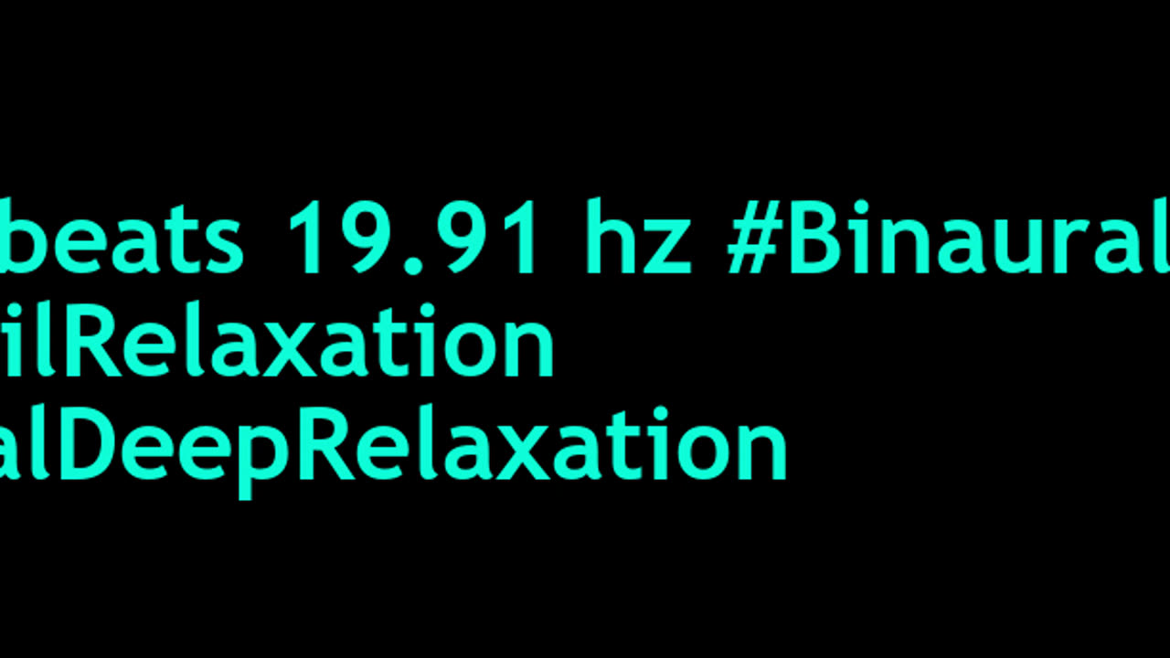 binaural_beats_19.91hz_BinauralTranquilSounds BinauralBrainwaveTuning PeacefulSleep