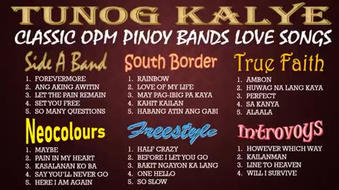 OPM PINOY BANDS NONSTOP Side A Band, Neocolours, Southborder, Freestyle, True Faith, Introvoys - 90s