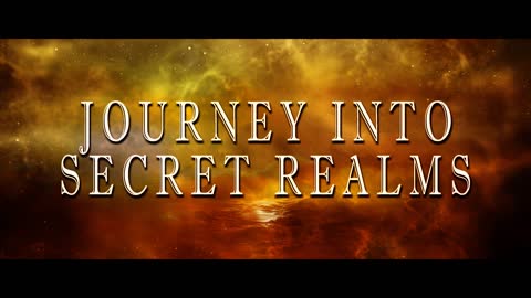 Journey into Secret Realms