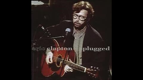 Eric Clapton - MTV Unplugged
