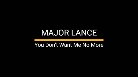 Major Lance - You Don't Want Me No More