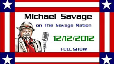 The Savage Nation - December 12 2012 FULL SHOW -