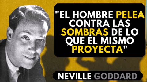 Cambia las IMÁGENES QUE PROYECTAS, no pelees contra sus REFLEJOS...Neville Goddard en español