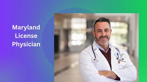 Manual To Maryland Medical License Requirements