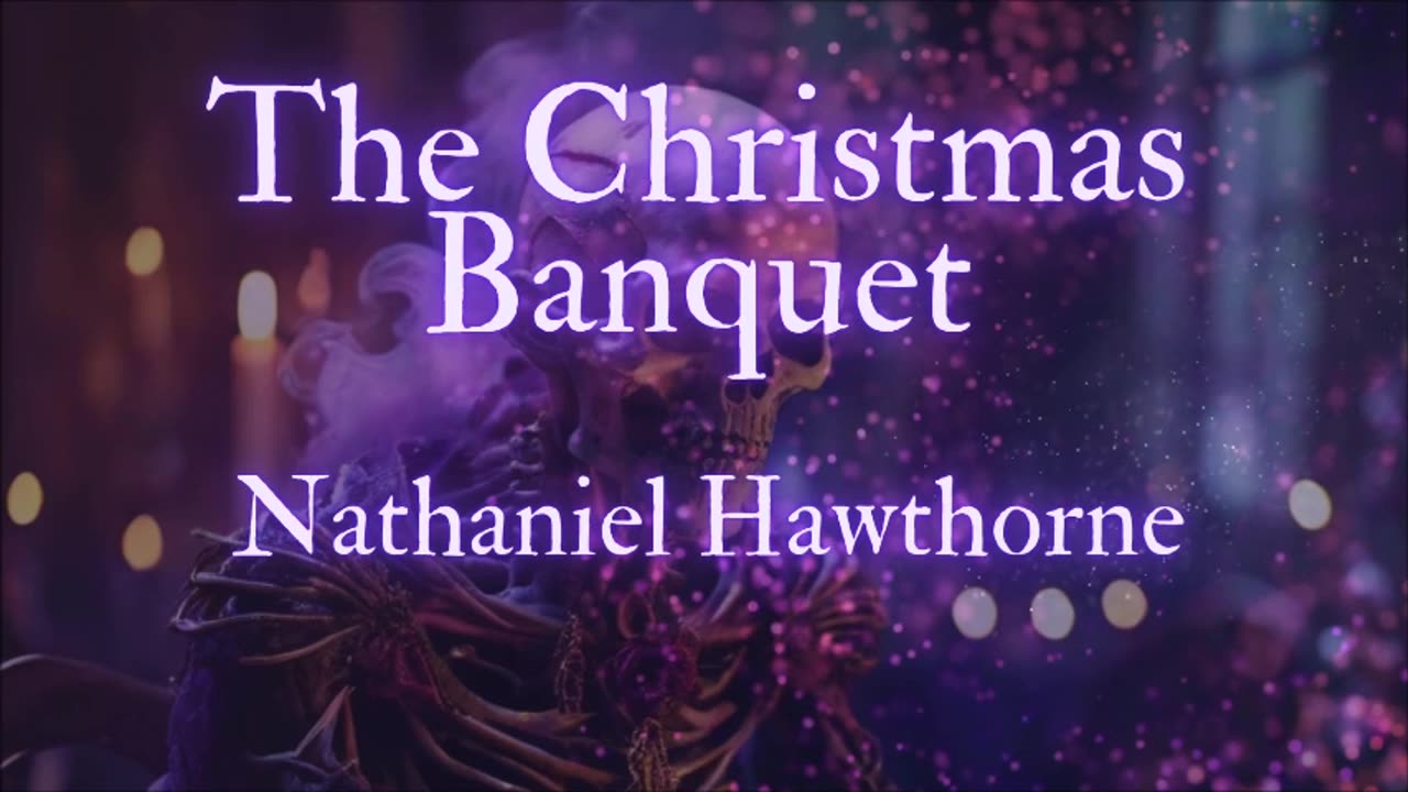 CHRISTMAS HAUNTING MASTERPIECE: 'The Christmas Banquet' by Nathaniel Hawthorne