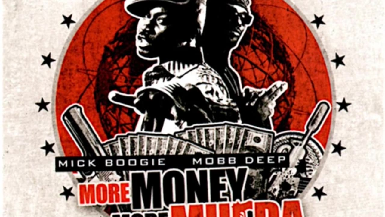 Mobb Deep & Mick Boogie - More Money, More Murda [The Blood Money Mixtape]