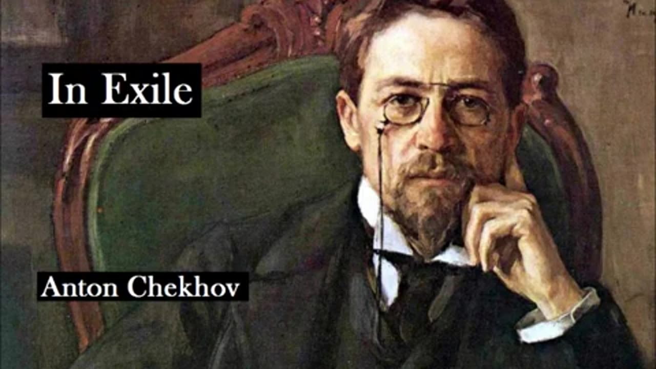 IN EXILE by Anton Chekhov - FULL AudioBook