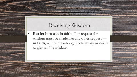 James 1 - Receiving Wisdom - 7/16/2023