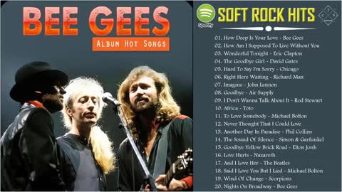 Best Soft Rock Hits All Time Bee Gees. Air Supply- Phil Collins- Scorpions... Best Songs Playlist