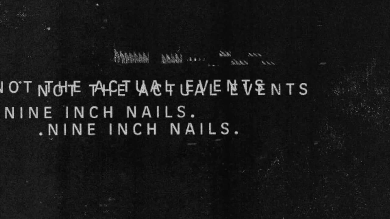 Nine Inch Nails - Not The Actual Events 2017 (Full EP) - 1080p HD