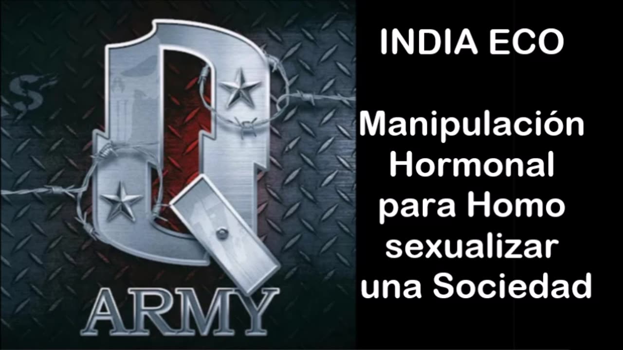 ★INDIA ECO✧Manipulación Hormonal para Homosexualizar una Sociedad