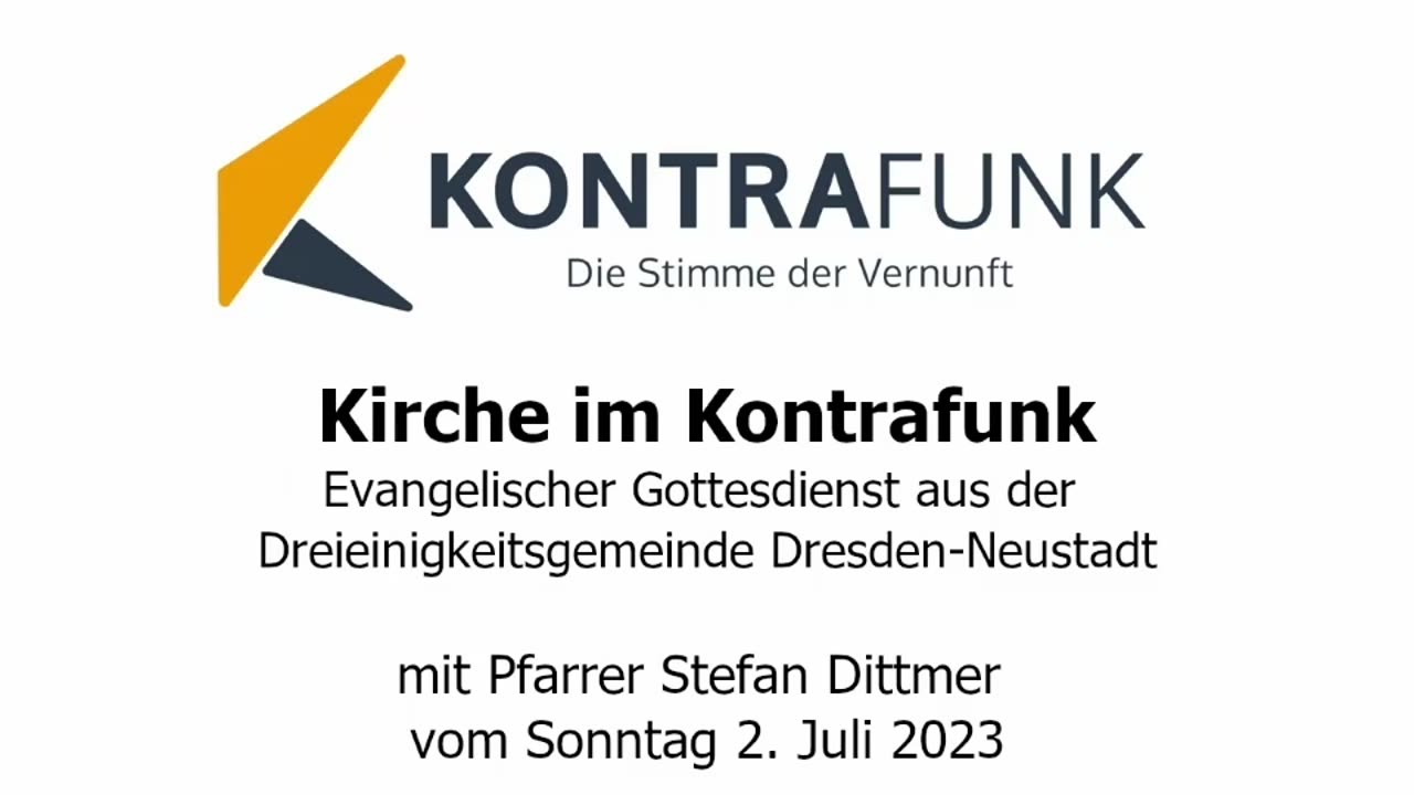 Kirche im Kontrafunk - 02.07.2023: Evangelischer Gottesdienst aus der Dreieinigkeitsgemeinde