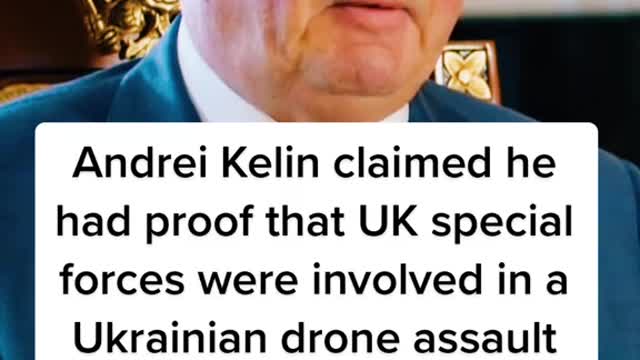 Andrei Kelin claimed he had proof that UK special forces were involved in a Ukrainian drone assault