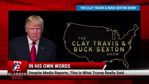 Despite Media Reports, This Is What Trump Really Said...