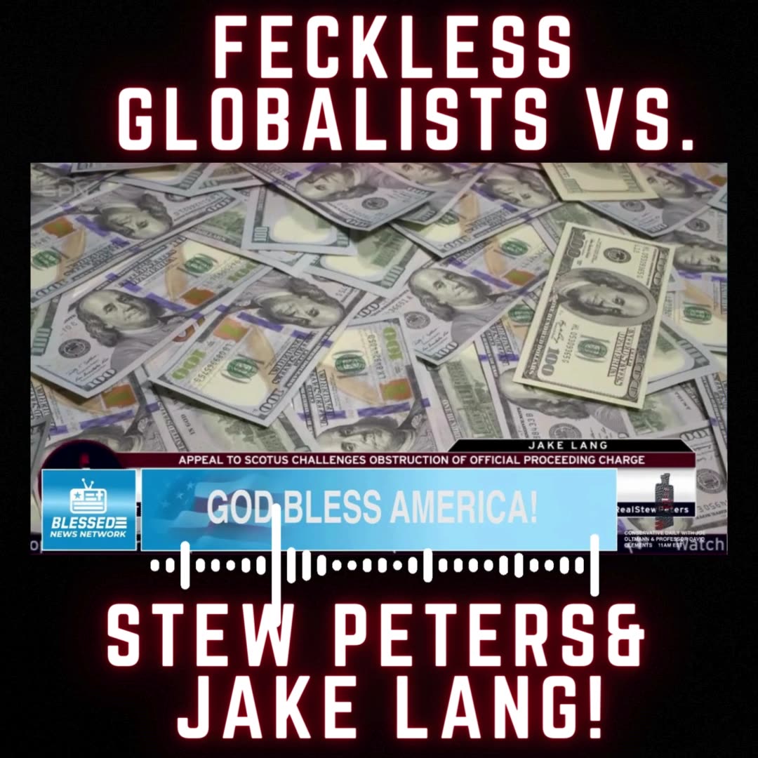 Stew Peters savages the NWO & Spinless DC bureaucrats with Jake Lang in