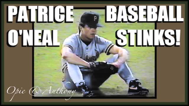 Patrice On O&A - Baseball Stinks! (Audio Compilation)