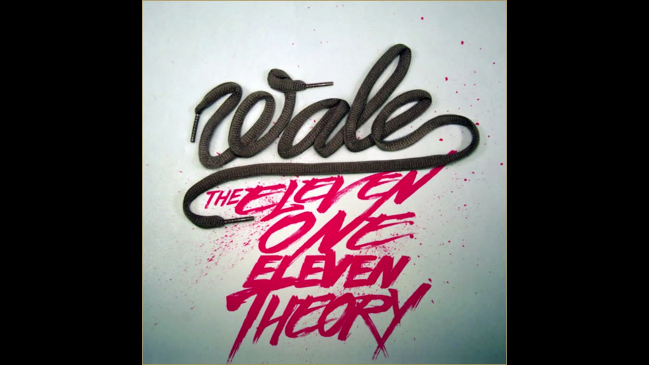 Wale - The Eleven One Eleven Theory Mixtape