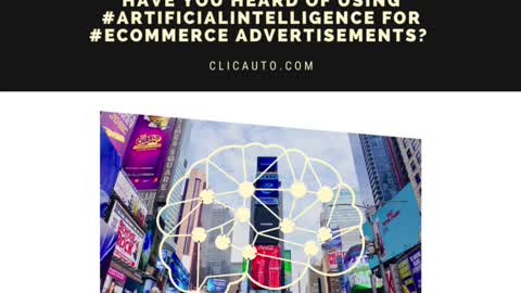 HAVE YOU HEARD OF USING #ARTIFICIALINTELLIGENCE FOR #ECOMMERCE ADVERTISEMENTS?