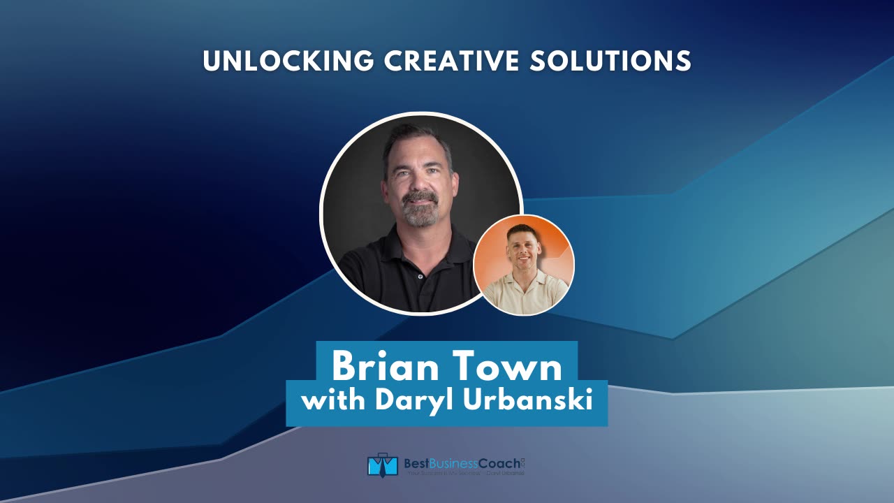 Unlocking Creative Solutions with Brian Town