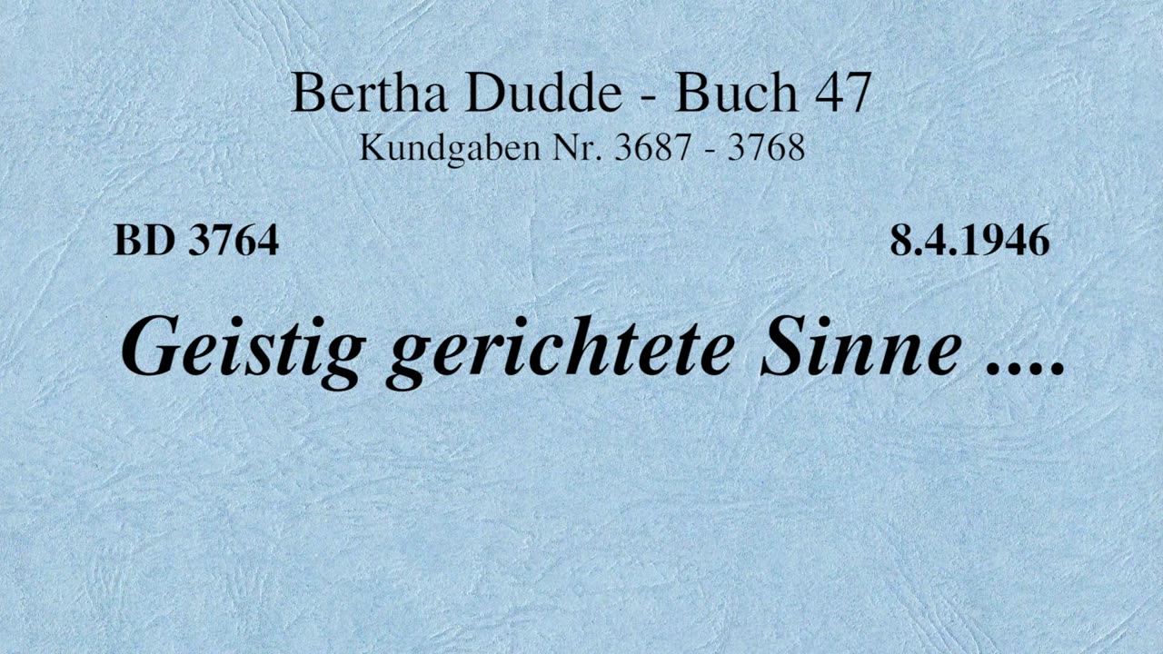 BD 3764 - GEISTIG GERICHTETE SINNE ....