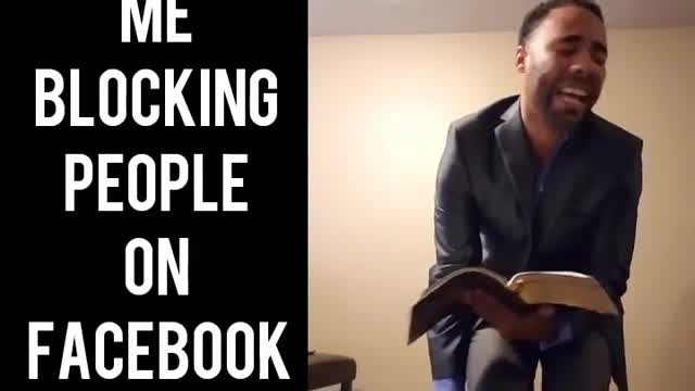me blocking people on fb