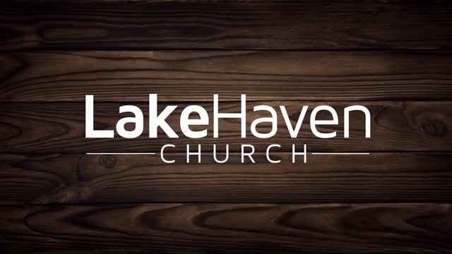 LakeHaven Church Introduction