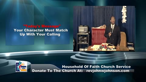 Rev. John W. Johnson- Your Character Must Match Up With Your Calling