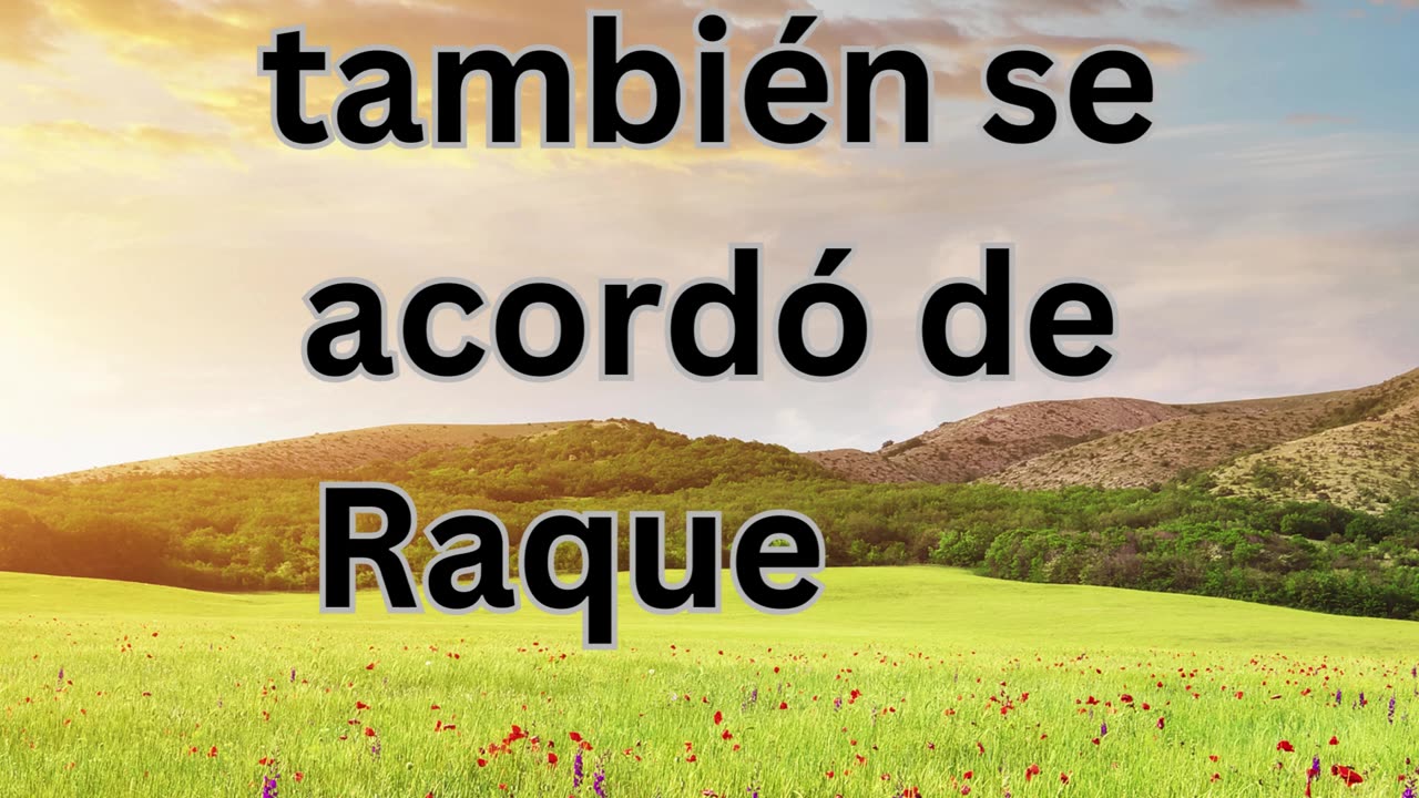 "Dios Recuerda a Raquel" Génesis 30:22.