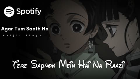 Agar Tum Saath Ho - Spotify lyrics edit | Tanjiro 💞 Kanao