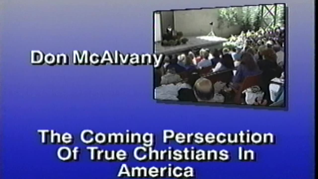 Coming Persecution of Christians in America - Don McAlvany