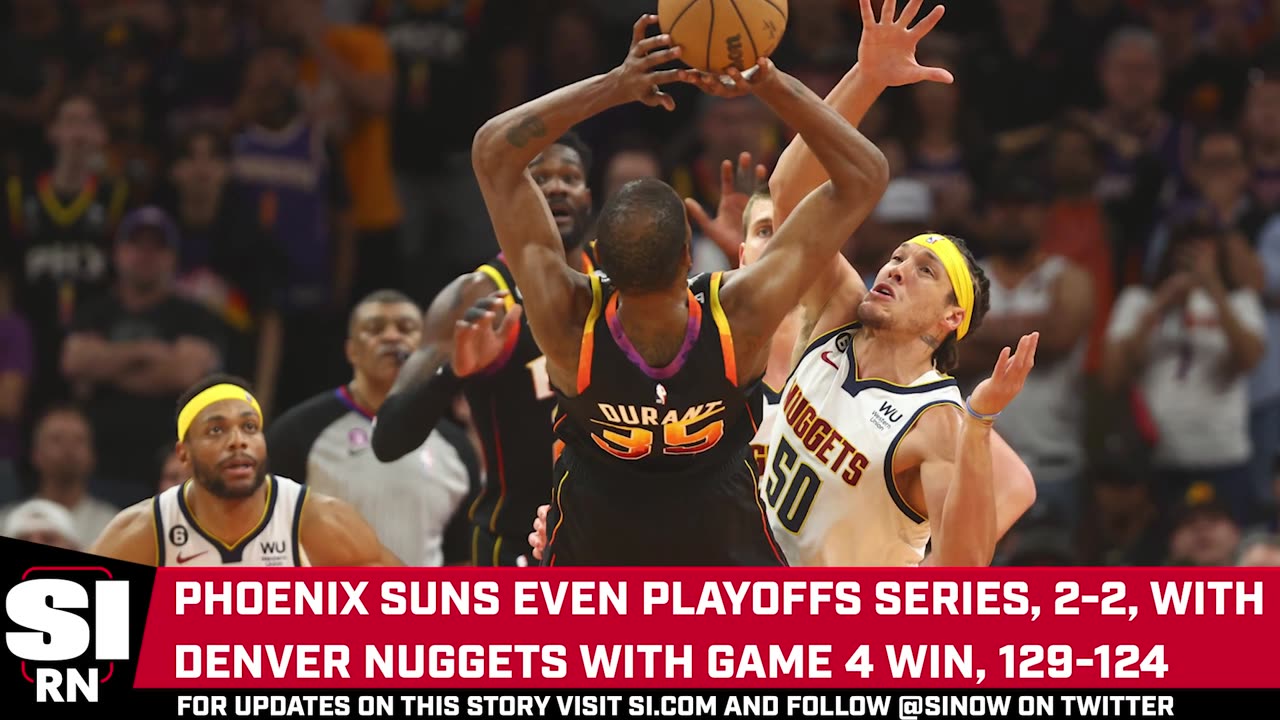 Suns score Game 4 victory Over Nuggets. 129-124