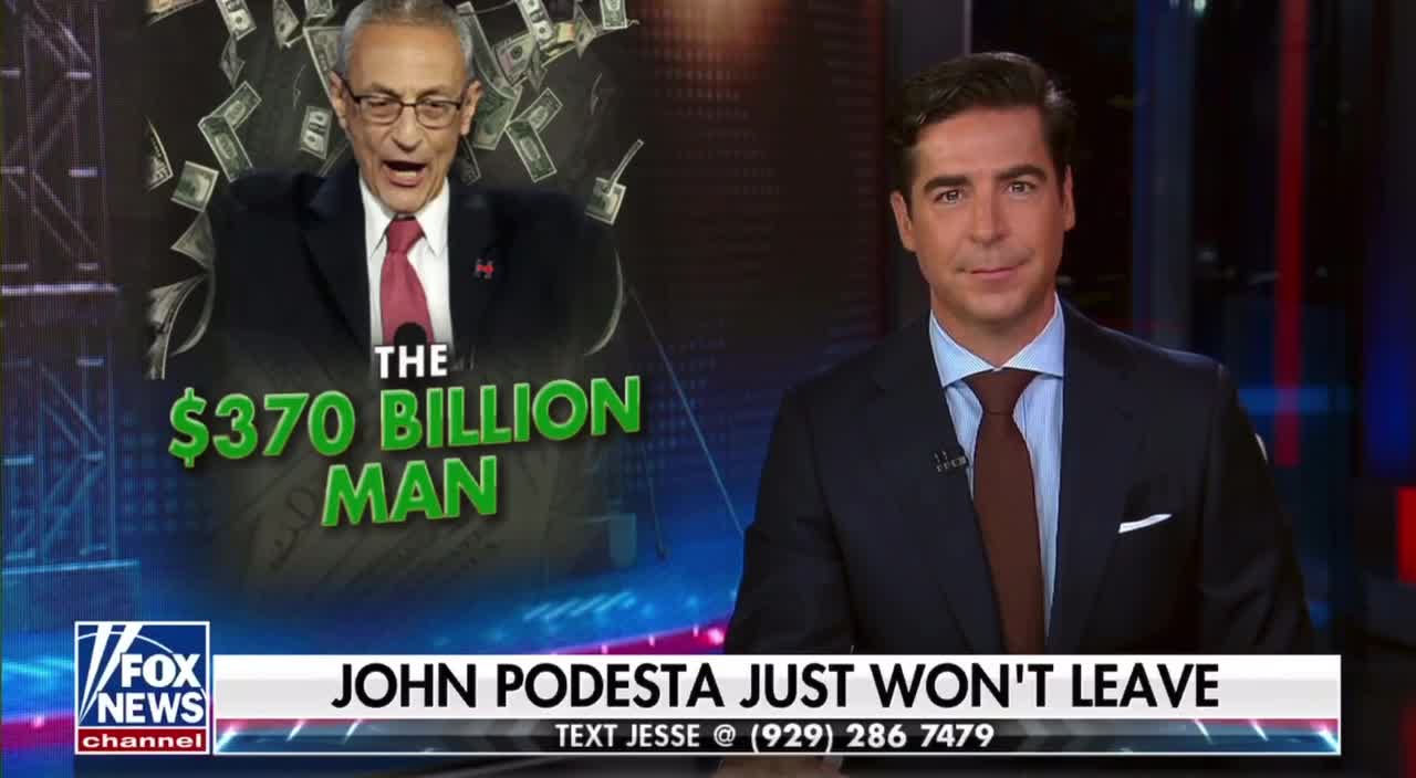 Jesse Watters destroys Podesta & calls out the $370 billion dollar slush fund that he was just put in charge of.