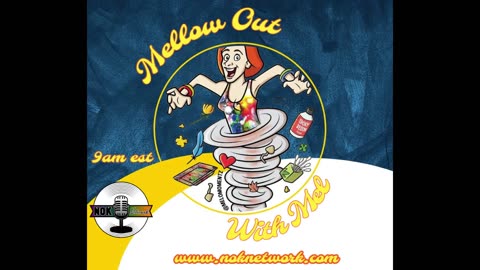 Mellow Out With Mel Ep18