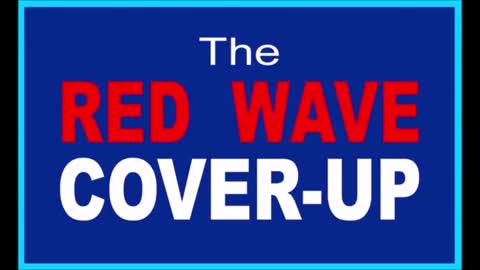 The Red Wave Cover-Up