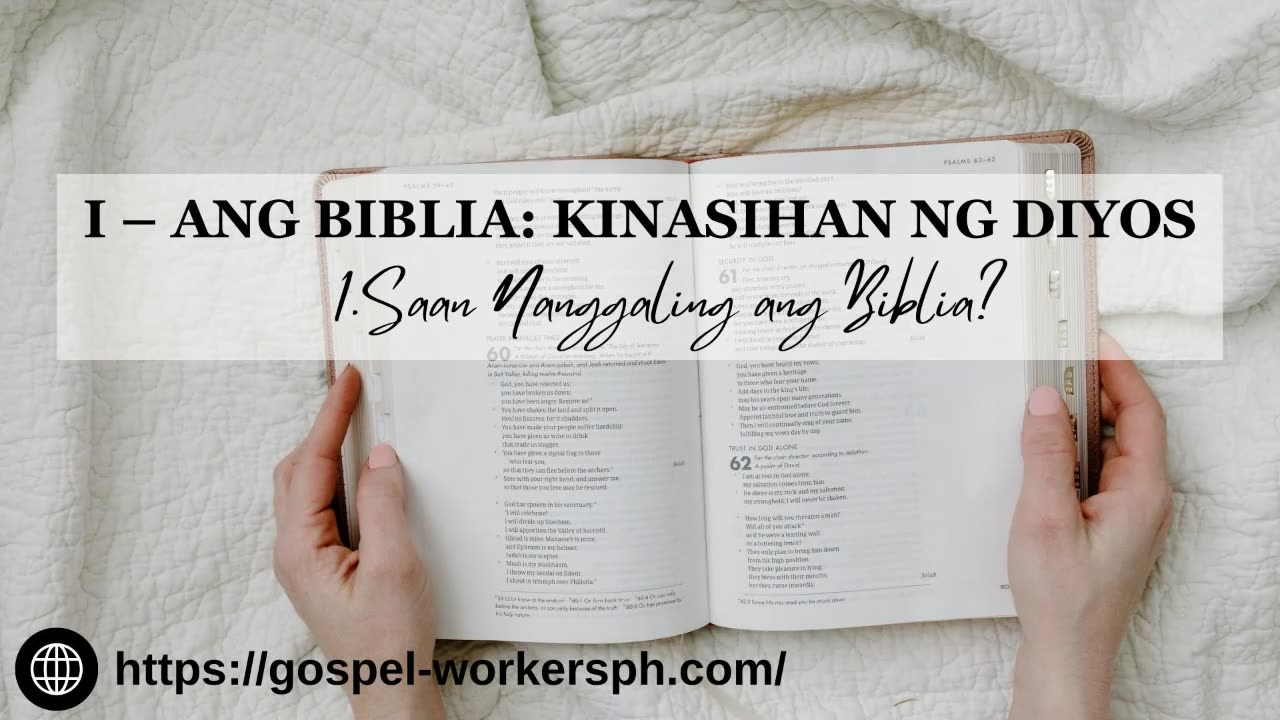 Ang Biblia: Kinasihan ng Diyos (Part 1: Saan Nanggaling ang Biblia?)