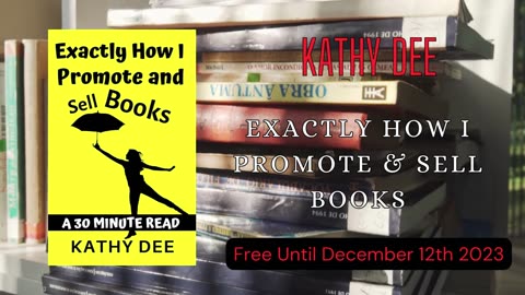 Exactly How I Promote and Sell Books on Amazon - Free Until Dec 12th 2023