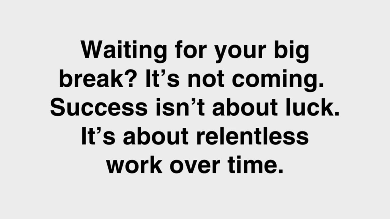 Waiting for Your Big Break? It’s Not Coming