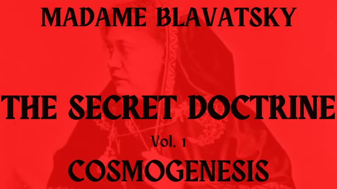 The Secret Doctrine - Volume 1 By Helena Blavatsky - PART 1 OF 3