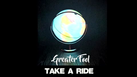 GREATER FOOL - TAKE A RIDE (INSTRUMENTAL MIX)