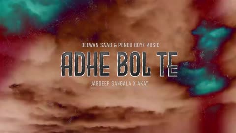 Adhe Bol Te (Official Video) Jagdeep Sangala _ A Kay _ New Punjabi Song 2023 _ Latest Song 2023