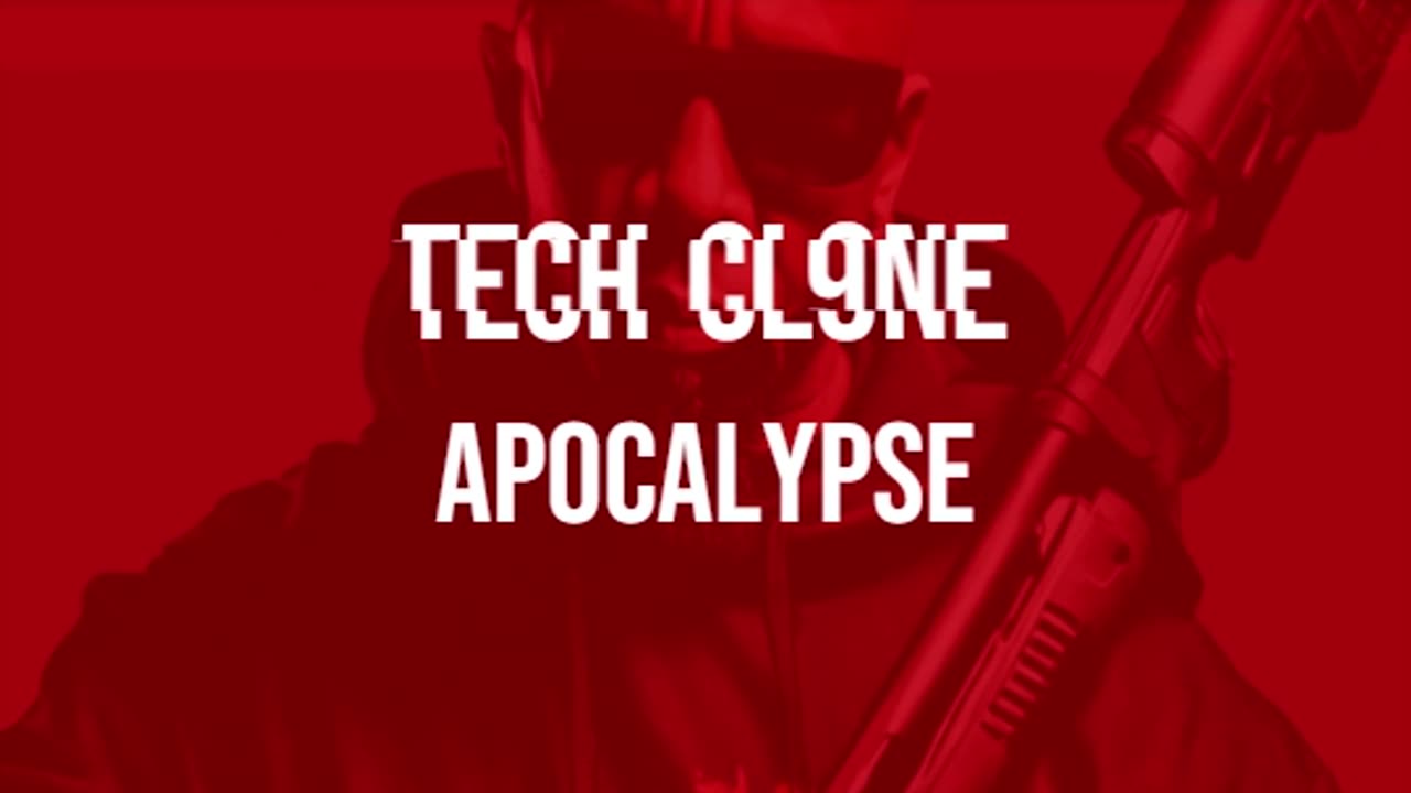 Tech Cl9ne - APOCALYPSE