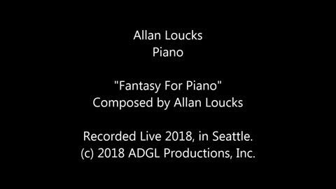 "Fantasy For Piano" by Allan Loucks