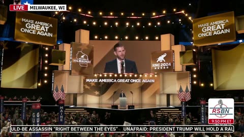 WATCH: Eric Trump at 2024 RNC in Milwaukee, WI - 7/18/2024