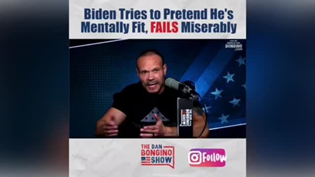 Biden Tries To Pretend He’s Mentally Fit, Fails Miserably | Dan Bongino