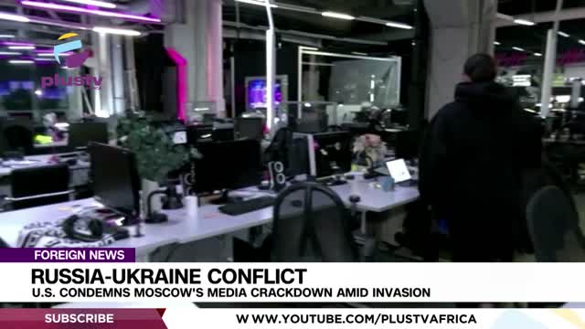 Russia-Ukraine Conflict: U.S. Condemns Moscow's Media Crackdown Amid Invasion | FOREIGN