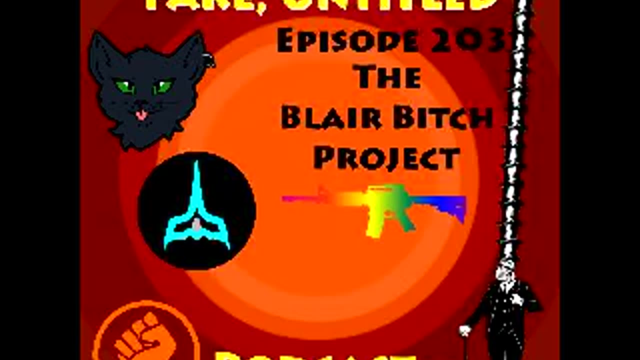 Fake, Untitled Podcast: Episode 203 - The Blair Bitch Project