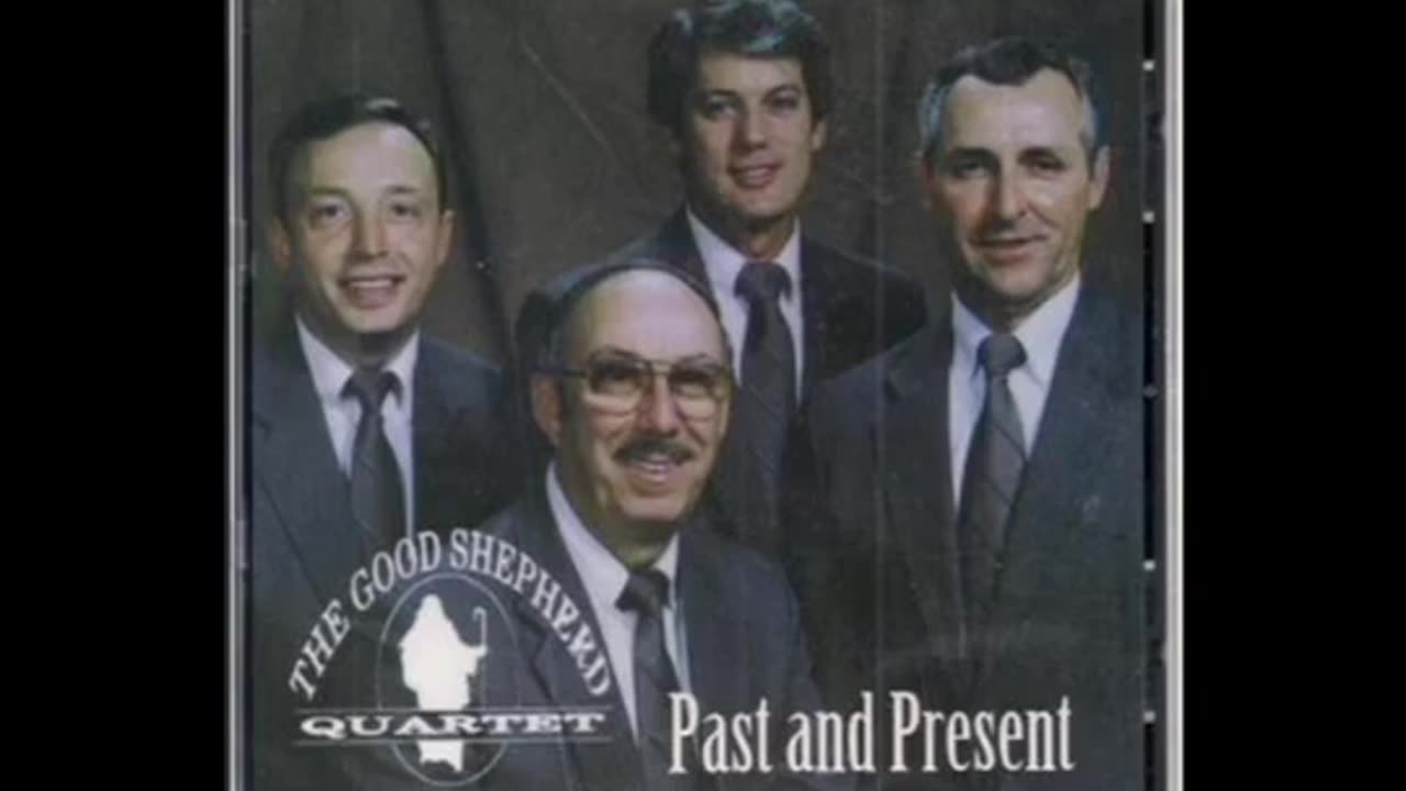 The Good Shepherd Quartet - Past and Present (outstanding performance)